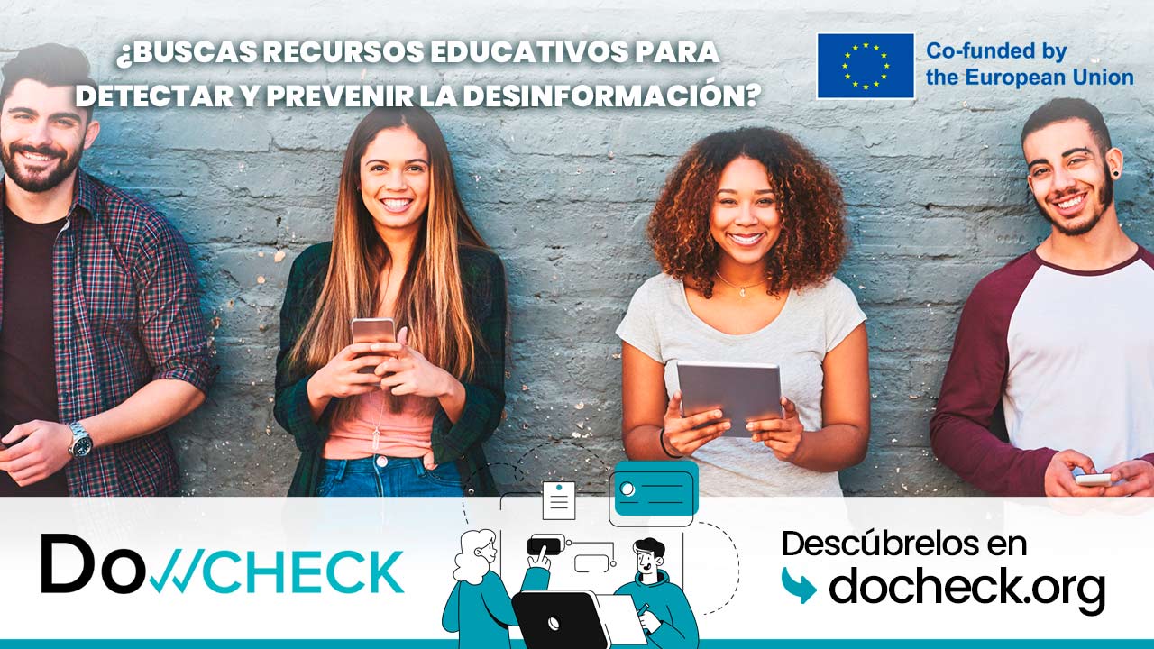 Nace DoCHECK!, recursos educativos y herramientas para concienciar a los  jóvenes europeos sobre la desinformación