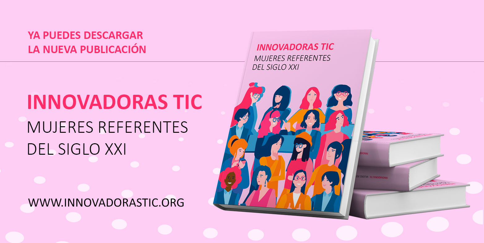 Innovadoras Tic Mujeres Referentes Del Siglo Xxi 3151